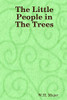 The Little People in The Trees