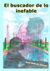 El buscador de lo inefable (Spanish Edition)