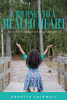 A Journey To A Healed Heart: Healing Through A Painful Divorce