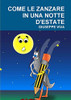 COME LE ZANZARE IN UNA NOTTE D'ESTATE (Italian Edition)