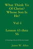 What Think Ye Of Christ? Whose Son Is He? Vol 4