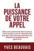 LA PUISSANCE DE VOTRE APPEL (French Edition)