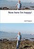 Now here I'm happy!