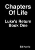 Chapters Of Life Luke's Return Book One