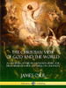 The Christian View of God and the World: As Centring in the Incarnation, Being the First Series of Kerr Lectures on Creation