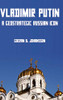 Vladimir Putin A Geostrategic Russian Icon