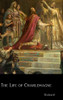 The Life of Charlemagne - Hardcover