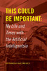 This Could Be Important: My Life and Times with the Artificial Intelligentsia - Paperback