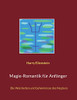 Magie-Romantik für Anfänger: Die Weisheiten und Geheimnisse des Neptuns (German Edition)
