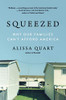 Squeezed: Why Our Families Can't Afford America