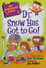 My Weirder-est School #1: Dr. Snow Has Got to Go! - Paperback