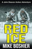 RED ICE (A John Deacon Thriller)