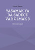 Yasamak ya da sadece var olmak 3: memnun muyum (Turkish Edition)