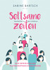 Seltsame Zeiten: Geschichten aus dem Lockdown (German Edition)