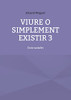 Viure o simplement existir 3: Estic satisfet (Catalan Edition)