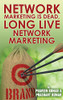 Network Marketing is Dead, Long Live Network Marketing (Network Marketing Superstar)