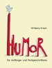 Humor für Anfänger und Fortgeschrittene (German Edition)
