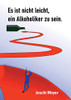 Es ist nicht leicht, ein Alkoholiker zu sein: Ein Gastwirt, sein Leben und der Alkohol (German Edition)