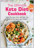 The Ultimate Keto Diet Cookbook: Keto Recipes that will Help You to Burn Fat and Lose Weight