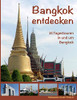 Bangkok entdecken: 35 Tagestouren in und um Bangkok (German Edition)