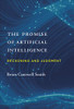 The Promise of Artificial Intelligence: Reckoning and Judgment (The MIT Press)