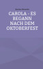 Carola - es begann nach dem Oktoberfest (German Edition)
