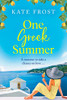 One Greek Summer: A BRAND NEW escapist, page-turning read from Kate Frost for 2022 - Paperback