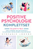 Positive Psychologie Komplettset  das große 4 in 1 Buch: Angst loswerden | Resilienz entwickeln | Mit Achtsamkeit zur Gelassenheit | Positives Denken (German Edition)