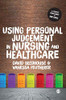 Using Personal Judgement in Nursing and Healthcare