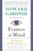 Frames of Mind: The Theory of Multiple Intelligences
