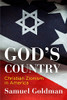 God's Country: Christian Zionism in America (Haney Foundation Series)