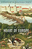 Heart of Europe: A History of the Holy Roman Empire