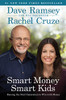 Smart Money Smart Kids: Raising the Next Generation to Win with Money