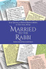 Married to the Rabbi: Sixty Spouses of Retired Reform Rabbis in Their Own Words