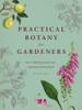 Practical Botany for Gardeners: Over 3,000 Botanical Terms Explained and Explored