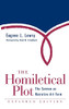 The Homiletical Plot, Expanded Edition: The Sermon as Narrative Art Form