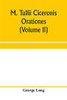 M. Tullii Ciceronis orationes (Volume II)