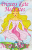 Princess Kate Meditates (Children's Book about Mindfulness Meditation for Kids, Preschool Books, Kids Books, Kindergarten Books, Kids Book, Ages 2-8, ... Stories / Picture Books / Kids Books)