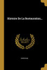 Histoire De La Restauration... (French Edition)