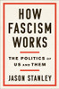 How Fascism Works: The Politics of Us and Them
