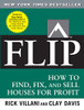 FLIP: How to Find, Fix, and Sell Houses for Profit