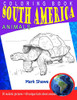Coloring Book South America Animals: 20 Realistic Pictures + 60 Unique Facts About Animals (Animal Planet)