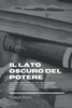 Il Lato Oscuro Del Potere (Italian Edition)