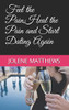 Feel The Pain,Heal The Pain And Start Dating Again