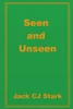 Seen And Unseen