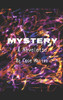 Mystery: A Novelette