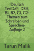 Deutsch Testdaf, Dsh, B1, B2, C1, C2- Themen Zum Schreiben Und Sprechen- Auflage 2 (German Edition)