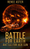 Battle For Earth, Battle For Her Sun