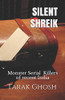 Silent Shriek: Monster Serial Child Killers Of Recent India