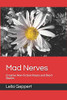 Mad Nerves: Creative Non-Fiction Poems And Short Stories
